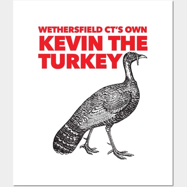 Wethersfield CT's Own Kevin The Turkey Wall Art by Nonstop Shirts